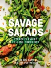 Savage Salads : Fierce flavours, Filling power-ups - eBook