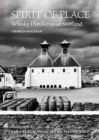 Spirit of Place : Whisky Distilleries of Scotland - eBook