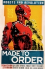 Made to Order : Robots and Revolution - Book