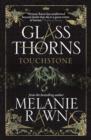 Glass Thorns : Touchstone (Book One) - Book