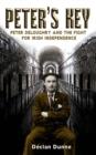Peter's Key: Peter DeLoughry and the Fight for Irish Independence - eBook
