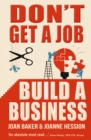 Don't Get A Job, Build A Business - eBook