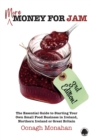 More Money for Jam 3e : The Essential Guide to Starting Your Own Small Food Business in Ireland, Northern Ireland & Great Britain - eBook