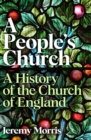 A People's Church : A History of the Church of England - Book