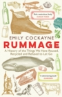 Rummage : A History of the Things We Have Reused, Recycled and Refused to Let Go - Book