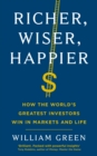 Richer, Wiser, Happier : How the World's Greatest Investors Win in Markets and Life - Book