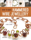 How to Make Hammered Wire Jewellery - eBook
