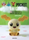 Pocket Amigurumi : 20 mini monsters to crochet and collect - eBook