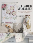 Stitched Memories : Telling a Story Through Cloth and Thread - eBook