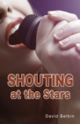 Shouting at the Stars - Book