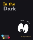 In the Dark : Phonics Phase 4 - Book