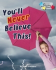 You'll Never Believe This! - Book