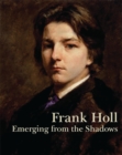 Frank Holl : Emerging from the Shadows - Book