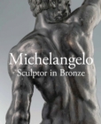 Michelangelo : Sculptor in Bronze - Book