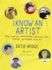 I Know an Artist : The inspiring connections between the world's greatest artists - eBook
