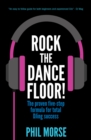 Rock The Dancefloor : The proven five-step formula for total DJing success - Book