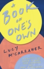 A Book of One's Own : A manifesto for women to share their experience and make a difference - Book