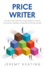 Price Writer : The nine-step method to becoming a highly successful general insurance pricing leader - Book