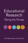 Educational Research : Taking the Plunge - Book