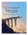 A Curriculum of Hope : As rich in humanity as in knowledge - eBook