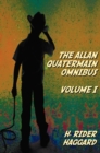 The Allan Quatermain Omnibus Volume I, Including the Following Novels (complete and Unabridged) King Solomon's Mines, Allan Quatermain, Allan's Wife, Maiwa's Revenge, Marie, Child Of Storm, The Holy F - Book