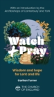 Watch and Pray Adult pack of 10 : Wisdom and hope for Lent and life - Book