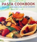 Pasta Cookbook : 150 inspiring recipes shown in more than 350 photographs - Book
