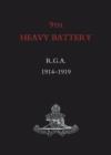 9th Heavy Battery R.G.A. : 1914-1919 - eBook