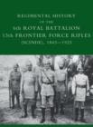Regimental History of the 6th Royal Battalion 13th Frontier Force Rifles (Scinde), 1843-1923 - eBook