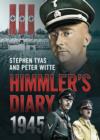 Himmler's Diary 1945 : A Calendar of Events Leading to Suicide - Book