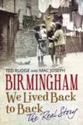 Birmingham We Lived Back to Back - The Real Story - Book