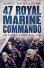 47 Royal Marine Commando : An Inside Story 1943-1946 - Book