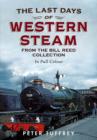Last Days of Western Steam from the Bill Reed Collection - Book