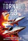 Tornado F3 : A Navigator's Eye on Britain's Last Interceptor - Book