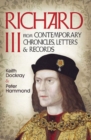 Richard III : From Contemporary Chronicles, Letters and Records - Book