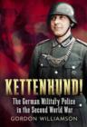Kettenhund! : The German Military Police in the Second World War - Book