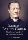 Sabine Baring-Gould : The Life and Work of a Complete Victorian - Book