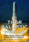 Thor Irbm : The United States and the United Kingdom in Partnership - Book