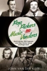 Pop Pickers and Music Vendors : David Jacobs, Alan Freeman, John Peel, Tommy Vance and Roger Scott - Book