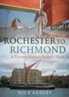 Rochester to Richmond : A Thames Estuary Sailor's View - Book