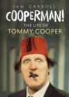 Cooperman! : The Life of Tommy Cooper - Book