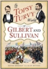 The Topsy Turvy World of Gilbert and Sullivan - Book