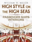High Style on the High Seas : Passenger Ships Interiors - Book
