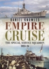 Empire Cruise : The Special Service Squadron 1923-24 - Book