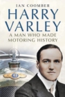 Harry Varley : A Man Who Made Motoring History - Book
