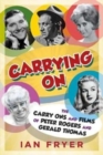 Carrying On : The Carry Ons and Films of Peter Rogers and Gerald Thomas - Book
