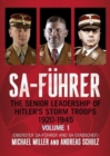 SA-Fuhrer : The Senior Leadership of Hitler's Storm Troops, 1920-1945, Volume 1 - Book