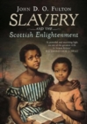 Slavery and the Scottish Enlightenment - Book