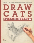 Draw Cats in 15 Minutes : Create a pet portrait with only pencil & paper - Book