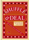 Shuffle & Deal : Rediscover the joy of playing cards today - Book